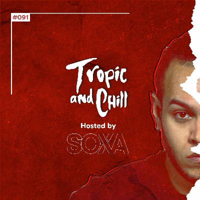Tropic & Chill Radio EP 091 Tropic & Chill Radio EP 091