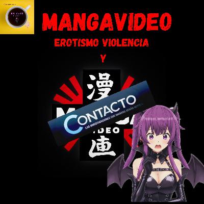 Mangavideo erotismo violencia y contacto Mangavideo erotismo violencia y contacto