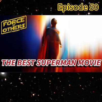 SUPERMAN REVIEW -- Episode 50!