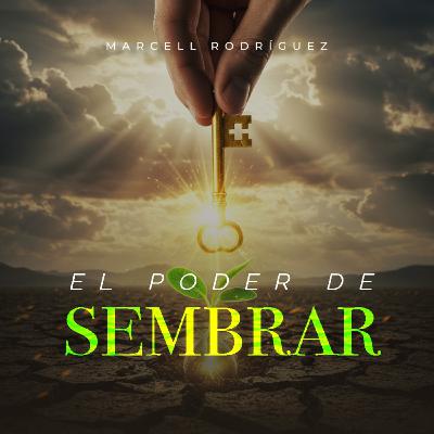8.El Poder de Sembrar: Duerme Tranquilo en la Tormenta | Marcell Rodríguez