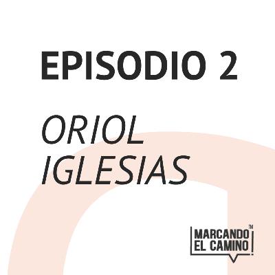 Empresas con conciencia, con Oriol Iglesias - Marcando el camino