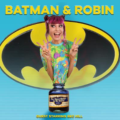Worst Writer - Batman & Robin (with Bec Hill)