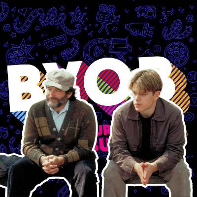 BYOB: Good Will Hunting