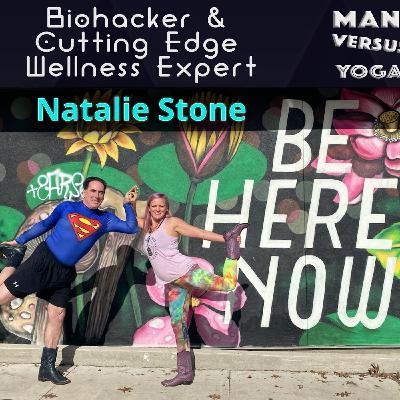 Biohacker & Cutting Edge Wellness Expert - The Natalie Stone Interview Biohacker & Cutting Edge Wellness Expert - The Natalie Stone Interview