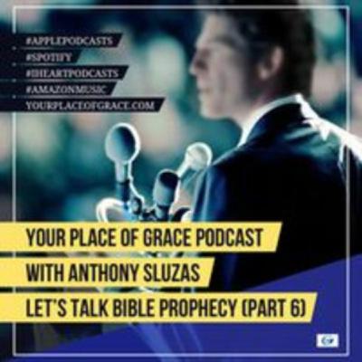 Episode 444: LET'S TALK BIBLE PROPHECY (Part 6) Episode 444: LET'S TALK BIBLE PROPHECY (Part 6)