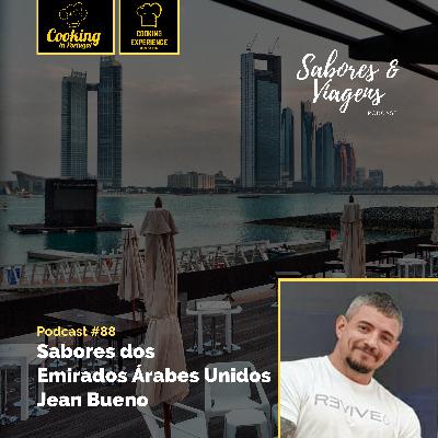 Ep. #88: Sabores do Emirados Árabes Unidos - Jean Bueno