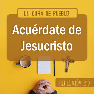 Acuérdate de Jesucristo