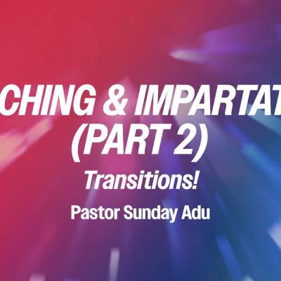 Transitions (Part 2) | Pastor Sunday Adu | Convention 2025