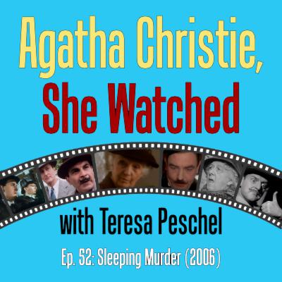 Agatha Christie, She Watched Ep52 “Sleeping Murder” (2006) Review Agatha Christie, She Watched Ep52 “Sleeping Murder” (2006) Review