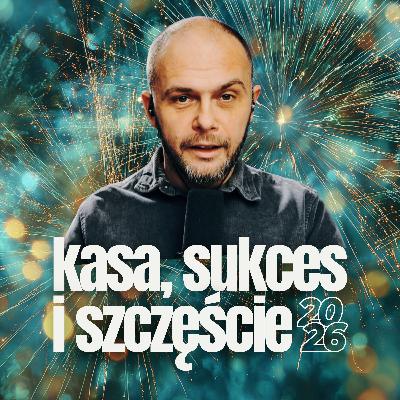 Kasa, sukces i szczęście - tutorial na start w 2026 r. Kasa, sukces i szczęście - tutorial na start w 2026 r.