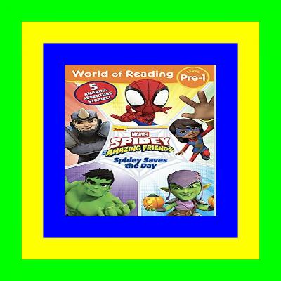 <(READ-PDF!) World of Reading: Spidey Saves the Day: Spidey and His Amazing Friends [DOWNLOAD IN @PDF]