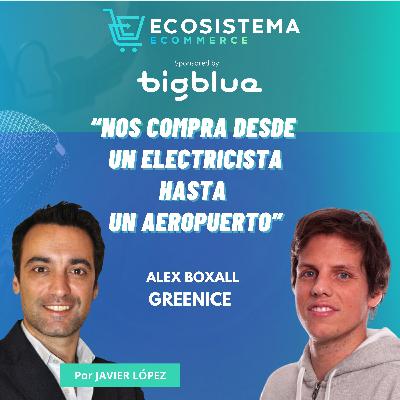 Ep 425. Lo que no debes hacer tras 13 años vendiendo B2B en Ecommerce con Alex Boxall, cofundador y Head of Ecommerce de GreenIce.