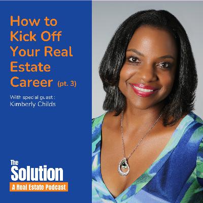 New Real Estate Agents: How To Kick Off Your Career (Part 3)