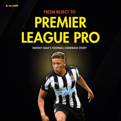 Academy Reject to  Premier League Pro w/Dwight Gayle