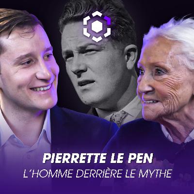Ep. 20 Pierrette Le Pen : « Jean-Marie était l’homme de ma vie »