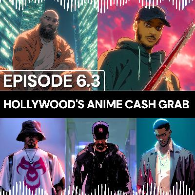 Nani Talks - Episode 6.3 - Hollywood's Anime Cash Grab
