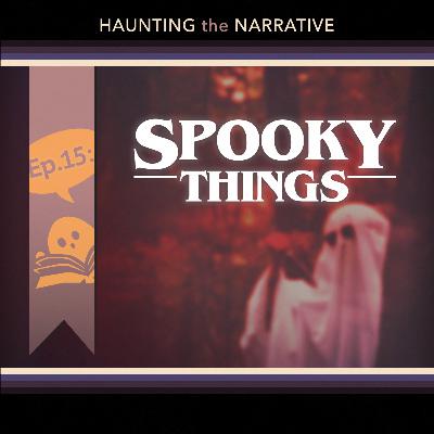 [15] Worldbuilding: Spooky Things
