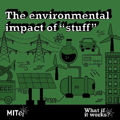 ​​The environmental impact of “stuff”