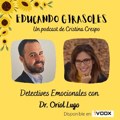 "Detectives Emocionales" con Dr. Oriol Lugo