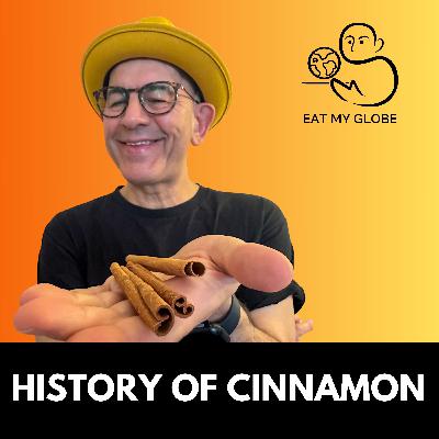 Cinnamon: The History of True Cinnamon & Cassia