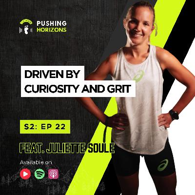 Juliette Soule | Driven by Curiosity and Grit | Season 2 Episode 22