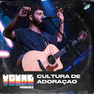 Cultura de adoração. - Isaque Felix