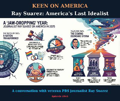 Ray Suarez on 2025: America's Last Idealist Looks Back at a "Jaw-Dropping" Year