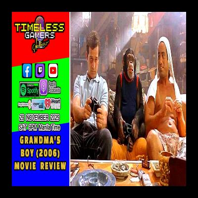 GRANDMA'S BOY (2006) Movie Review - Timeless Gamers Show episode 162 GRANDMA'S BOY (2006) Movie Review - Timeless Gamers Show episode 162