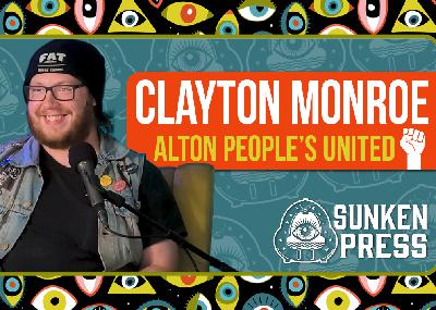 Fighting "The Man" (peacefully) with Clayton Monroe