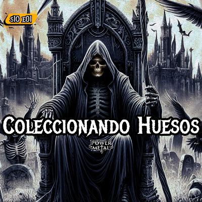 Coleccionando Huesos / S10 E01