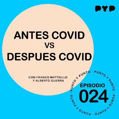 EP|024 "Antes del Covid vs Después del Covid" -Punto y Punto