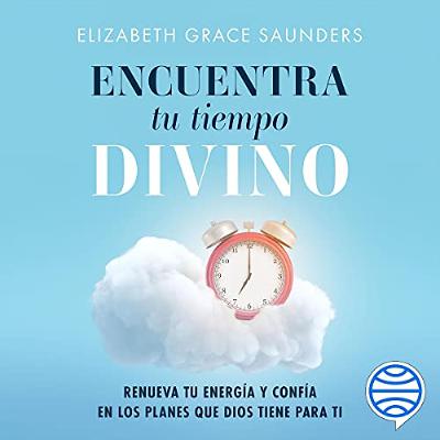 Encuentra tu tiempo divino (Audiolibro) | Prueba Gratis