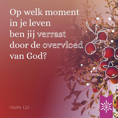 Psalm 126: Mensen die nu huilend zaaien, zullen juichen bij de oogst
