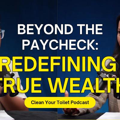 S02EP04 - Barbara Gonzales & Tan Xing Jian - Beyond the Paycheck: Redefining True Wealth