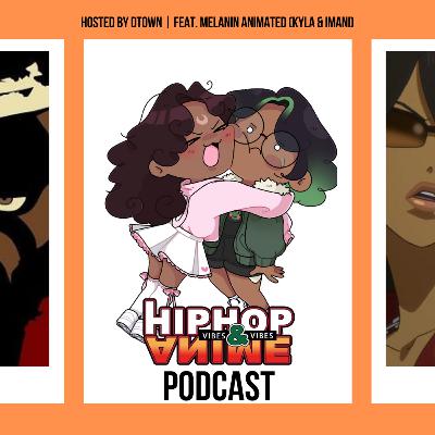 EP 16: Melanin Animated (feat. Kyla & Imani) EP 16: Melanin Animated (feat. Kyla & Imani)