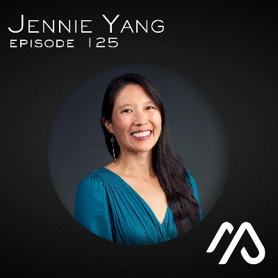Episode 125 - Jennie Yang - Chief Mama Officer Episode 125 - Jennie Yang - Chief Mama Officer