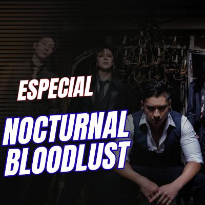 Especial Nocturnal Bloodlust - T4E24 - Psychedelic Visual Podcast