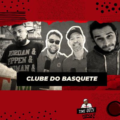 CLUBE DO BASQUETE / EP 26 / TIMEOUT! PODCAST CLUBE DO BASQUETE / EP 26 / TIMEOUT! PODCAST