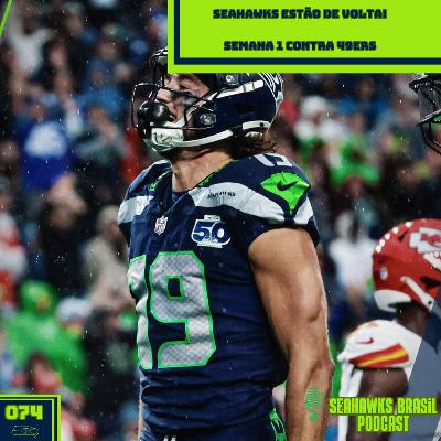 Seahawks Brasil Podcast 074: Semana 1 contra 49ers