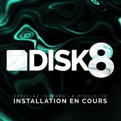 Disk8 #01 du 6 octobre 2020