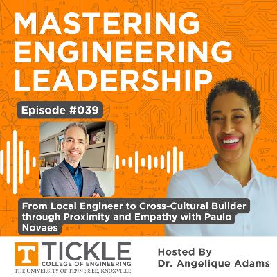 MEL #039 | From Local Engineer to Cross-Cultural Builder through Proximity and Empathy with Paulo Novaes MEL #039 | From Local Engineer to Cross-Cultural Builder through Proximity and Empathy with Paulo Novaes
