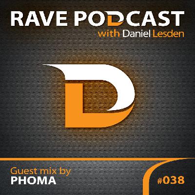 Rave Podcast 038: Phoma