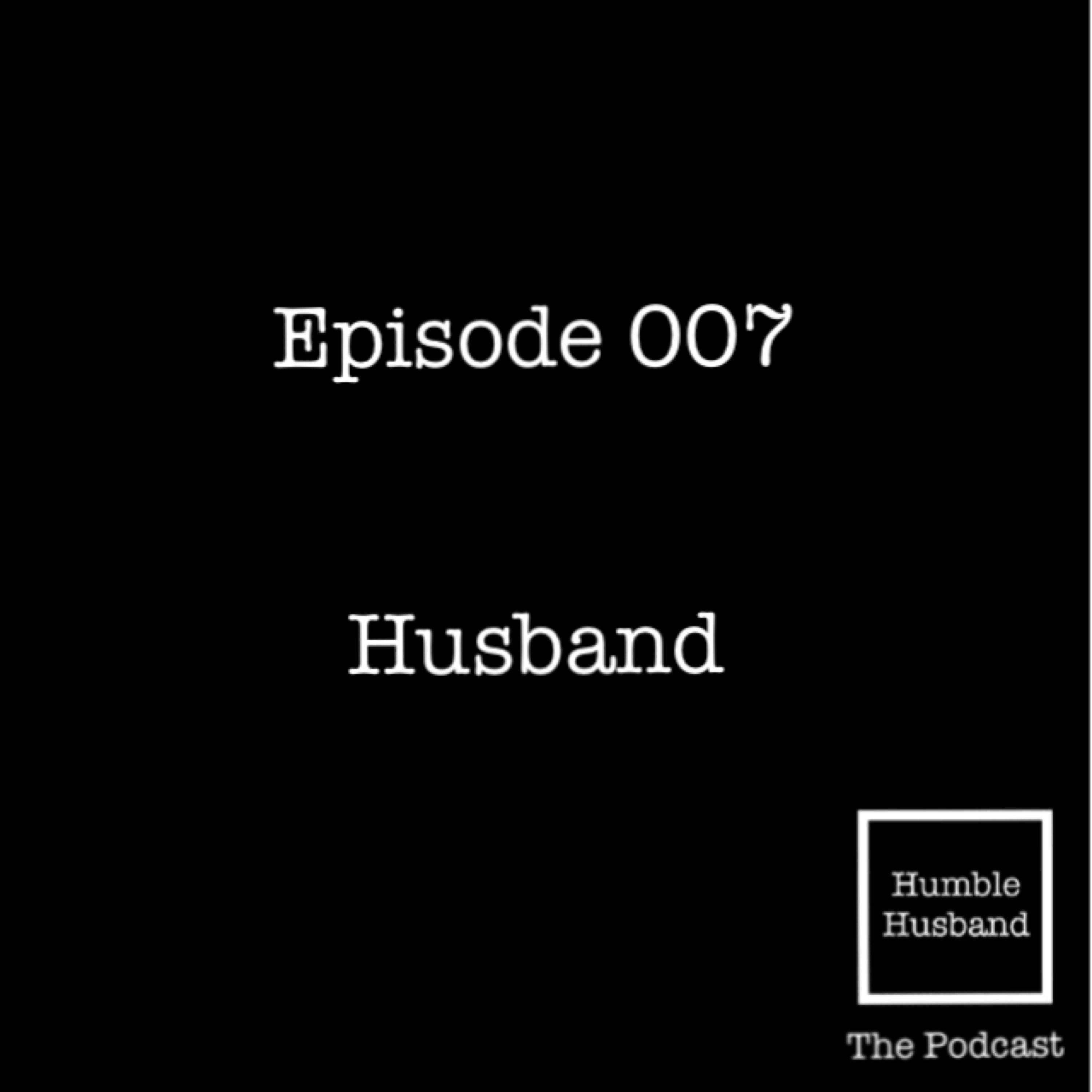 Humble Husband Podcast - Season 1