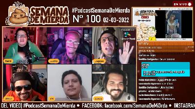 SEMANA DE MIERDA 100 (02-03-22)
