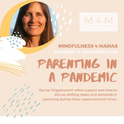 Parenting in a Pandemic with Rachel Wigglesworth