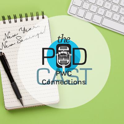 PWC Connections: The Podcast (Episode 79) - New Year, New Savings!