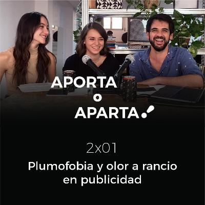 Plumofobia y olor a rancio en publicidad