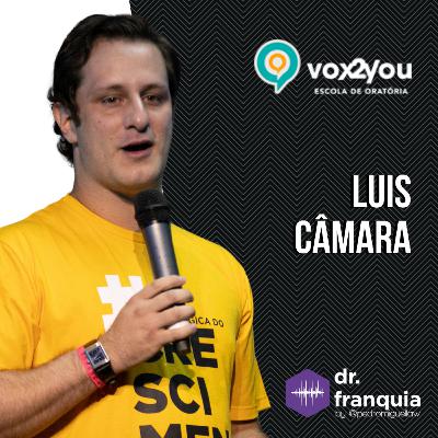 #020 - Luis Câmara (Vox2You) sobre networking bilionário, persistência, vida empreendedora, encantamento do cliente, solução de problemas e muito mais.