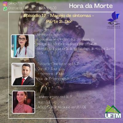 Episódio 12 - Manejo de Sintomas - Parte 2: Dor Episódio 12 - Manejo de Sintomas - Parte 2: Dor