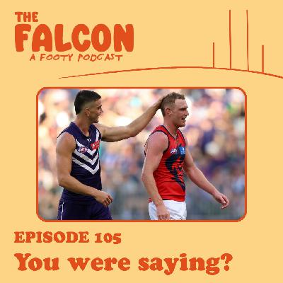 Ep 105: You were saying?